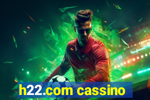 h22.com cassino