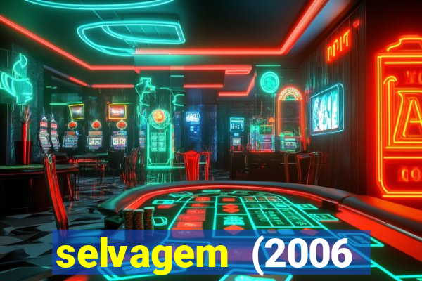 selvagem (2006 filme completo dublado