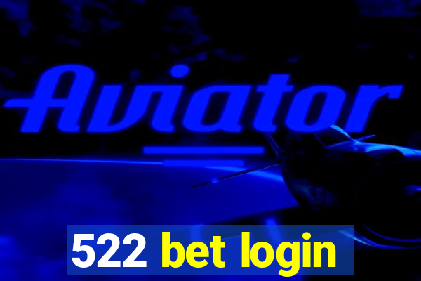 522 bet login