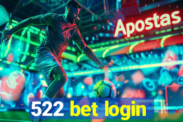 522 bet login