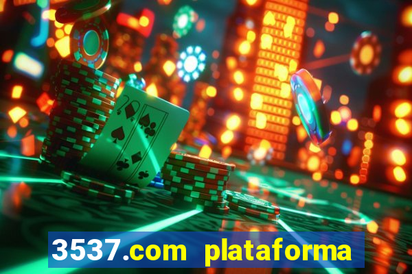 3537.com plataforma de jogos