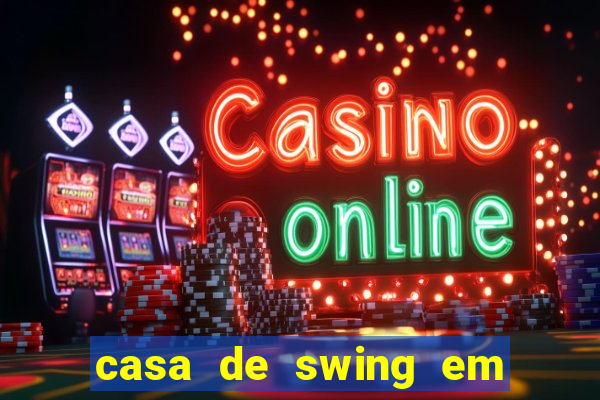 casa de swing em foz do iguacu