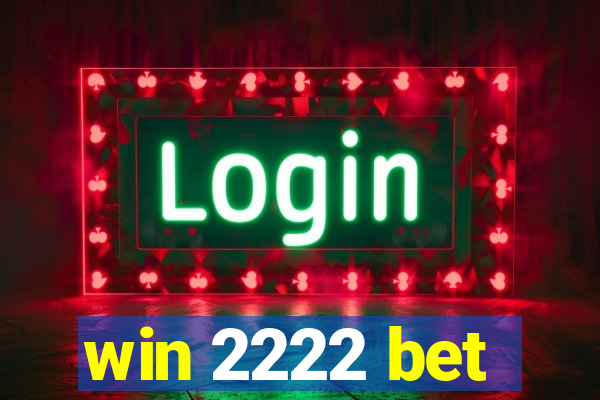 win 2222 bet