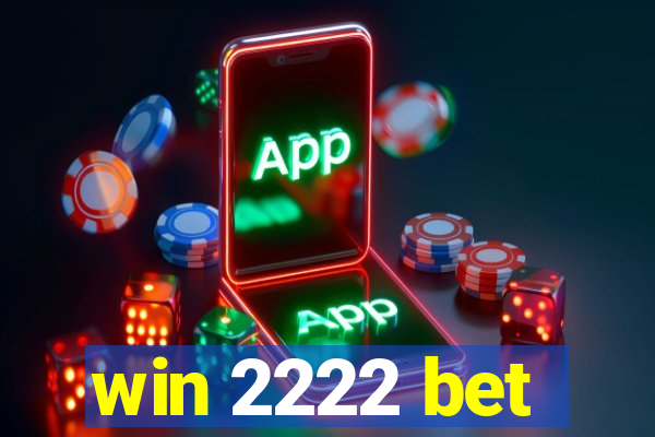 win 2222 bet