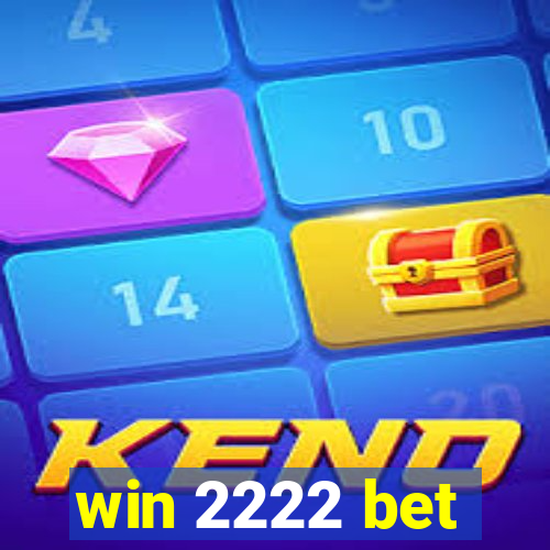 win 2222 bet