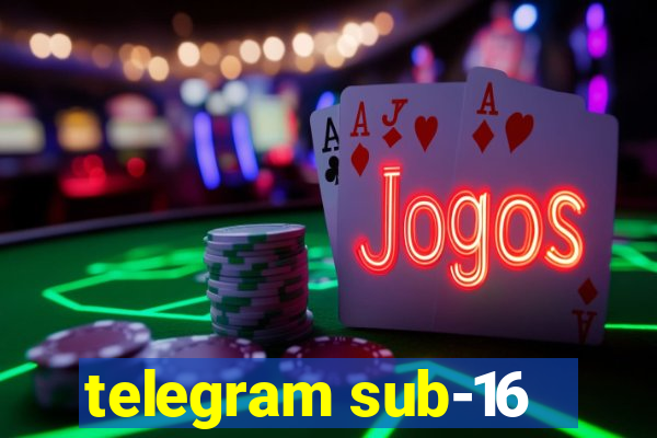 telegram sub-16