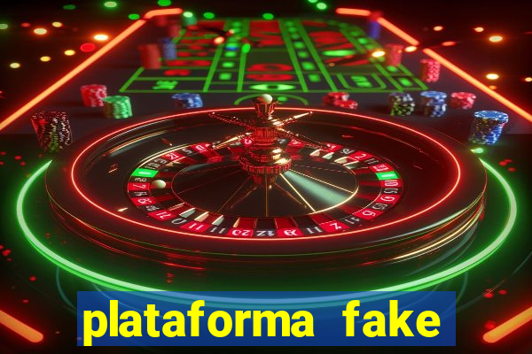 plataforma fake para jogar