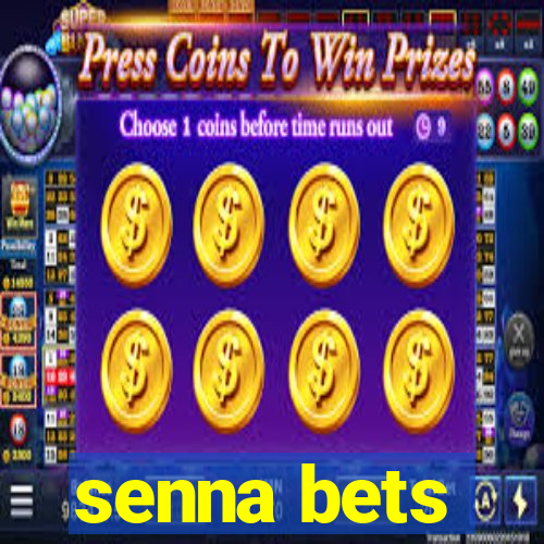 senna bets