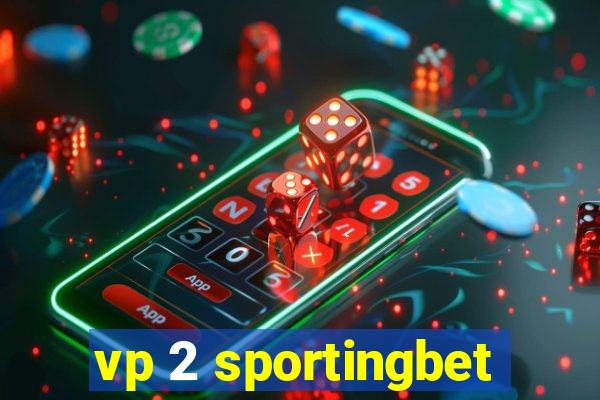 vp 2 sportingbet