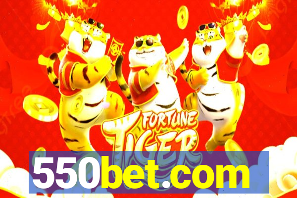 550bet.com