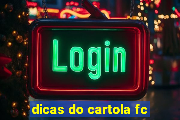 dicas do cartola fc