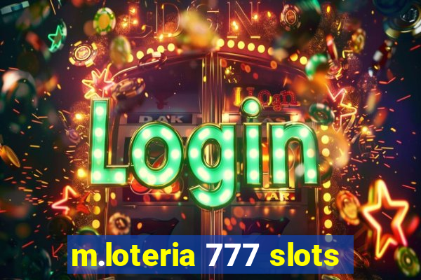 m.loteria 777 slots