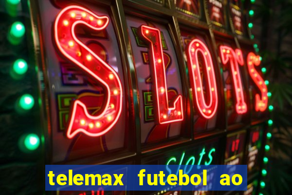 telemax futebol ao vivo gratis