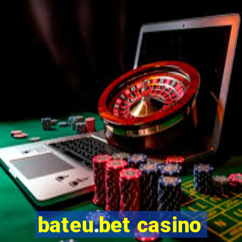 bateu.bet casino