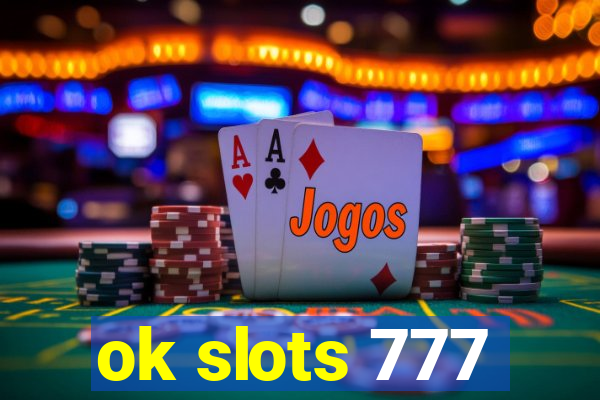 ok slots 777