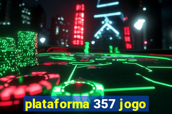 plataforma 357 jogo