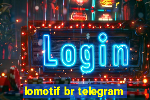 lomotif br telegram