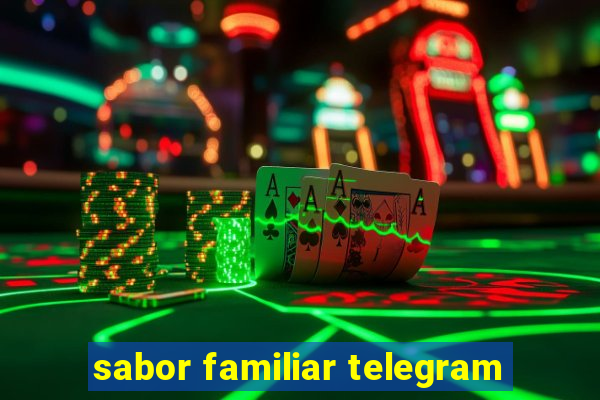 sabor familiar telegram