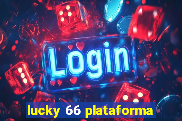 lucky 66 plataforma