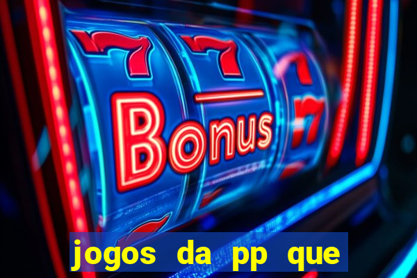 jogos da pp que pagam bem