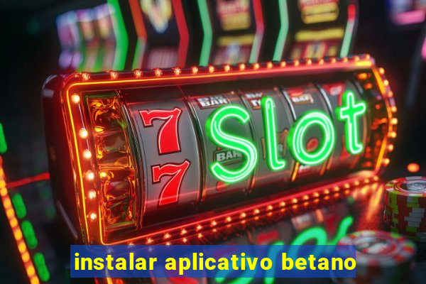 instalar aplicativo betano