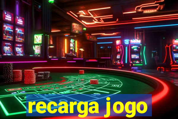 recarga jogo