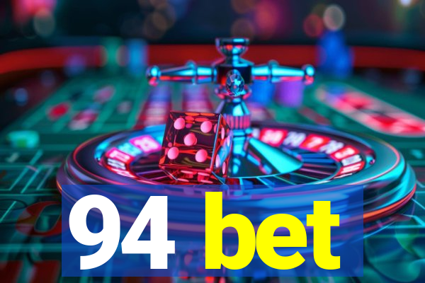 94 bet