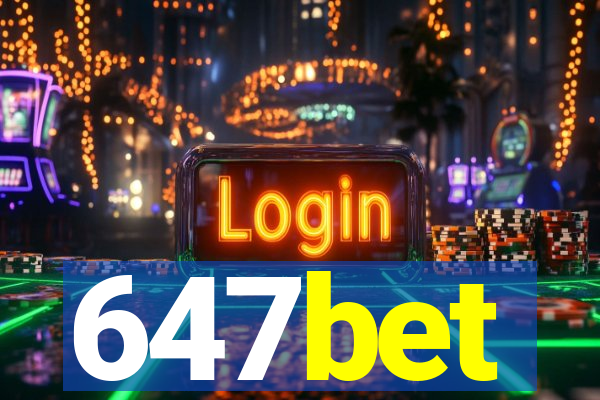 647bet