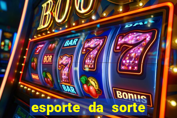 esporte da sorte deposito minimo