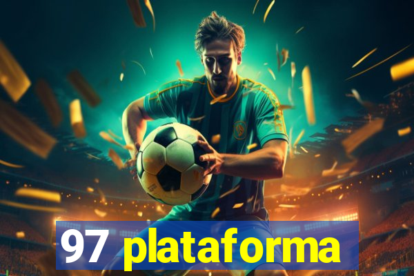 97 plataforma