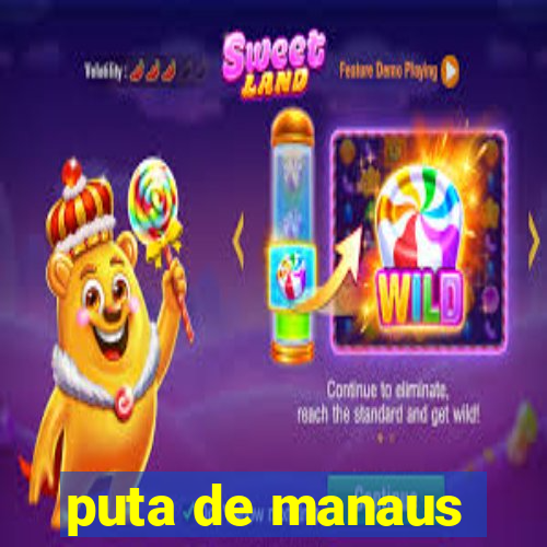 puta de manaus