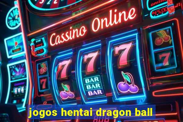 jogos hentai dragon ball