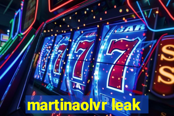 martinaolvr leak