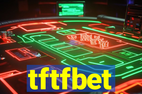 tftfbet