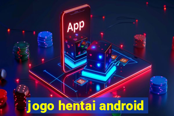 jogo hentai android