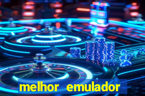 melhor emulador para pc fraco