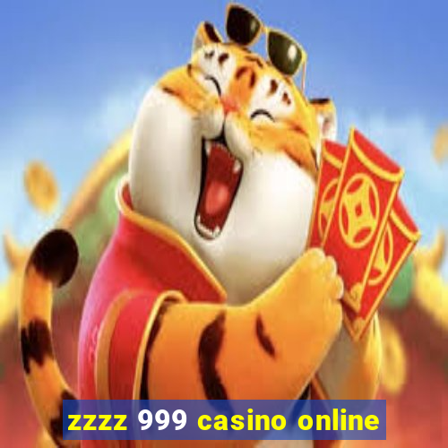 zzzz 999 casino online