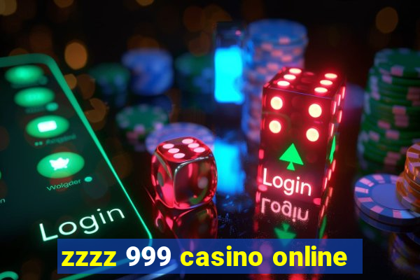 zzzz 999 casino online