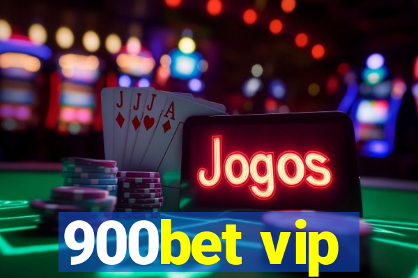 900bet vip