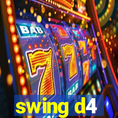 swing d4