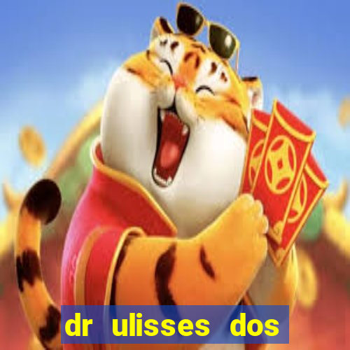 dr ulisses dos santos ortopedista