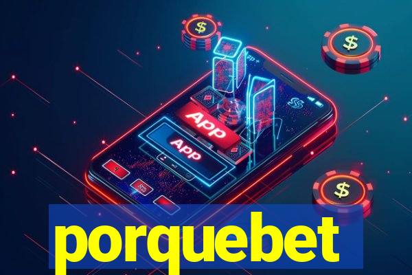 porquebet