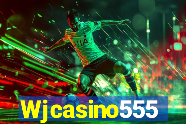 Wjcasino555