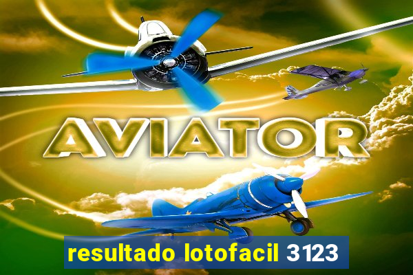 resultado lotofacil 3123