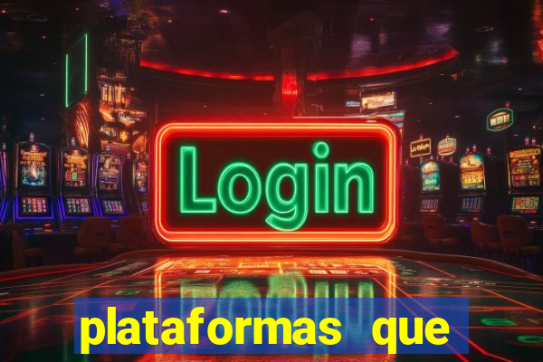 plataformas que estao pagando bem