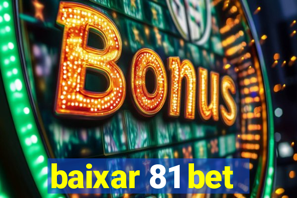 baixar 81 bet