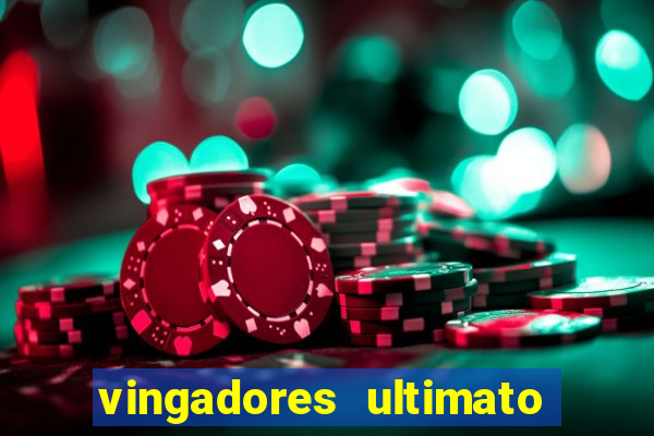 vingadores ultimato baixar filme completo dublado