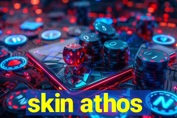 skin athos