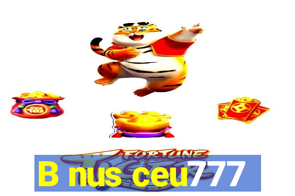 B nus ceu777