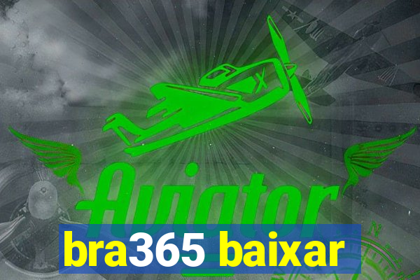 bra365 baixar